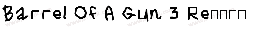 Barrel Of A Gun 3 Re字体转换